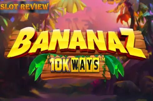 Bananaz 10K Ways Slot Review